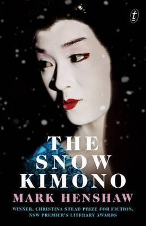 The Snow Kimono - Mark Henshaw