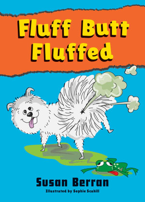 Fluff Butt Fluffed : Fluffed - Susan Berran