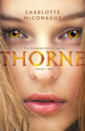 Thorne : The Chronicles of Kaya: Book 2 - Charlotte McConaghy