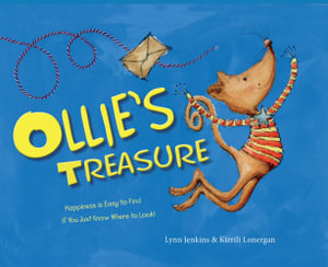 Ollie's Treasure : Happiness is Easy to Find if You Just Know Where to Look! - Lynn Jenkins