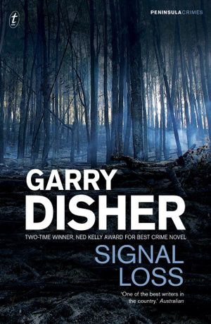 Signal Loss : Peninsula Crimes - Garry Disher