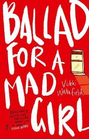 Ballad for a Mad Girl - Vikki Wakefield