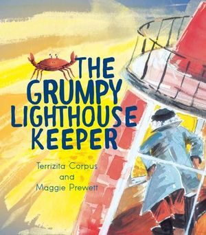 The Grumpy Lighthouse Keeper - Terrizita Corpus