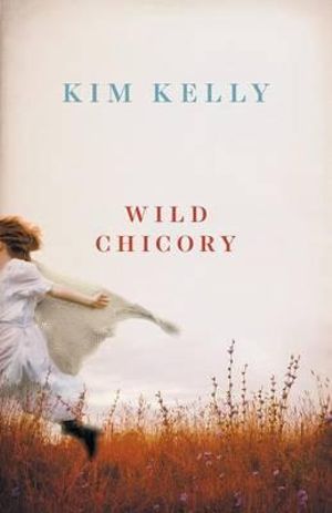 Wild Chicory - Kim Kelly