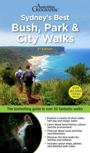 Sydney's Best Bush Park & City Walks : 3rd Edition : The Bestselling Guide To Over 50 Fantastic Walks - Veechi Stuart