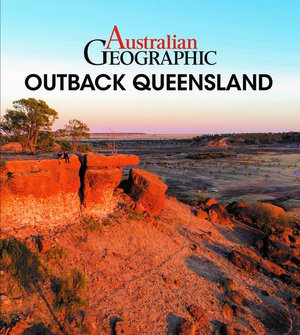 Australian Geographic Outback Queensland - Danielle Lancaster