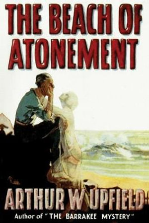 The Beach of Atonement - Arthur Upfield