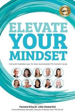 Elevate Your Mindset - Benjamin J Harvey