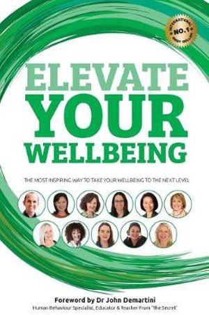 Elevate Your Wellbeing - Benjamin J Harvey