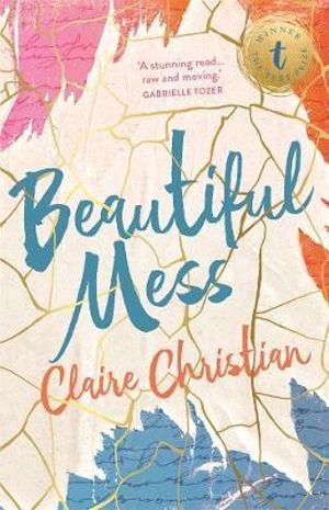 Beautiful Mess - Claire Christian