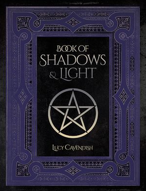 Book of Shadows & Light Journal - Lucy Cavendish