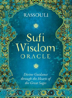 Sufi Wisdom Oracle Deck : Divine Guidance Through the Hearts of the Great Sages - Rassouli