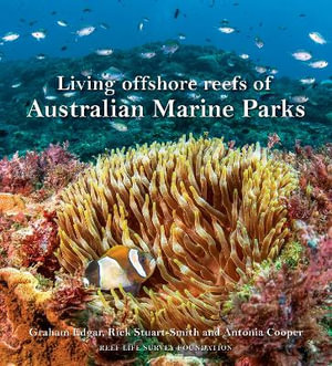 Australian Marine Parks : Living Offshore Reefs of - Graham Edgar