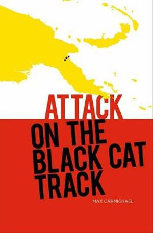 Attack on the Black Cat Track - Max Carmichael