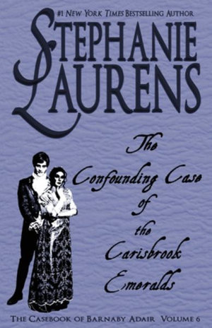 The Confounding Case of the Carisbrook Emeralds : Casebook of Barnaby Adair - Stephanie Laurens