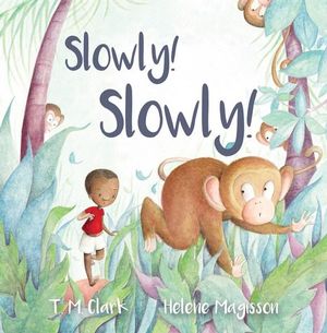 Slowly! Slowly! - T.M. Clark