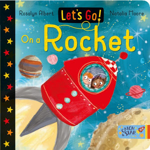 Let's Go! On a Rocket : Let's Go! - Rosalyn Albert