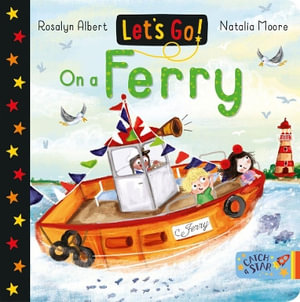 Let's Go! : On A Ferry : Let's Go! - Rosalyn Albert