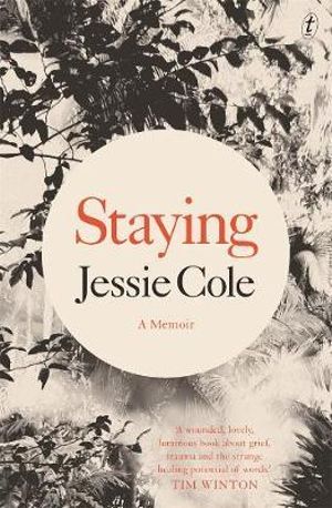 Staying : A Memoir - Jessie Cole