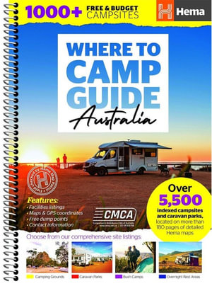 Where To Camp Guide: Australia : Includes 1000+ Free & Budget Campsites - Hema Maps