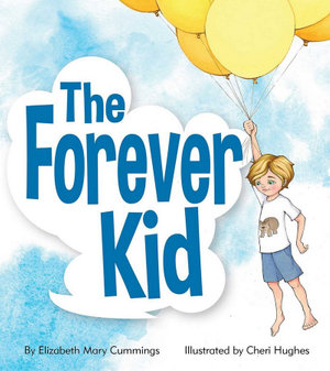 The Forever Kid - Elizabeth Mary Cummings