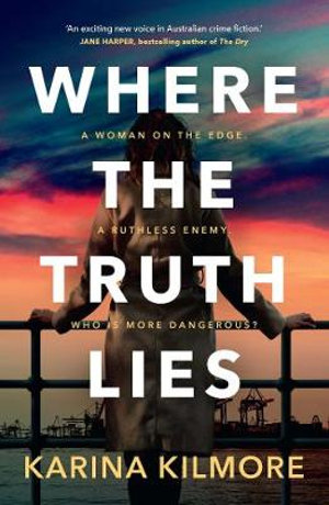 Where the Truth Lies - Karina Kilmore