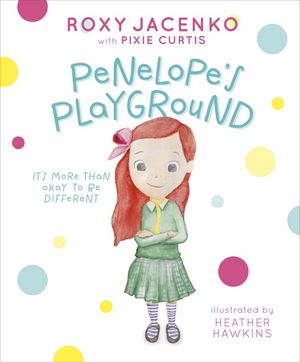 Penelope's Playground - Roxy Jacenko