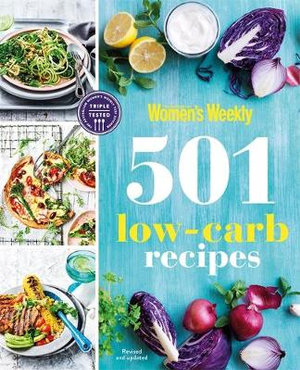 501 Low-Carb Recipes : The Australian Women's Weekly - The Australian Women's Weekly