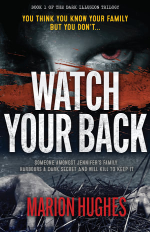 Watch Your Back : Dark Illusion - Marion Hughes