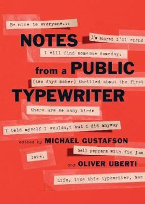 Notes from a Public Typewriter - Michael Gustafson