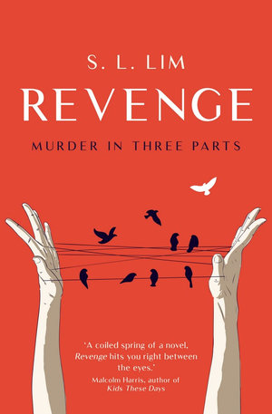 Revenge : Murder in Three Parts | Shortlisted for the 2021 Stella Prize - S.L. Lim