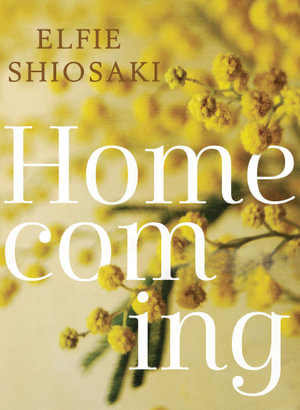 Homecoming - Elfie Shiosaki