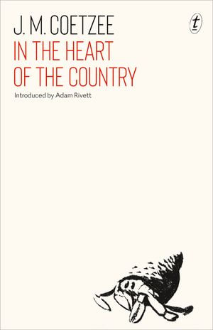 In the Heart of the Country - J. M. Coetzee