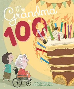 My Grandma is 100 - Aimee Chan
