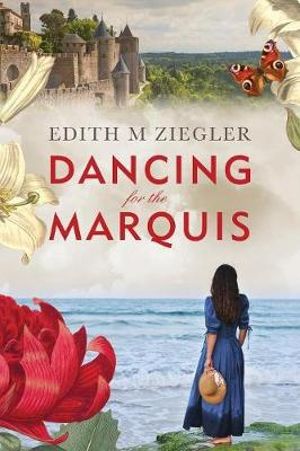 Dancing for the Marquis - Edith  M Ziegler