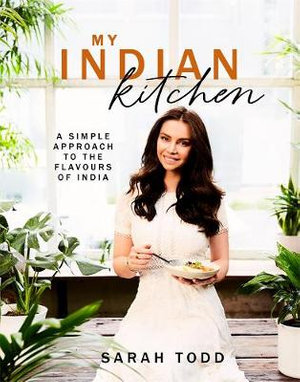 My Indian Kitchen - Sarah Todd