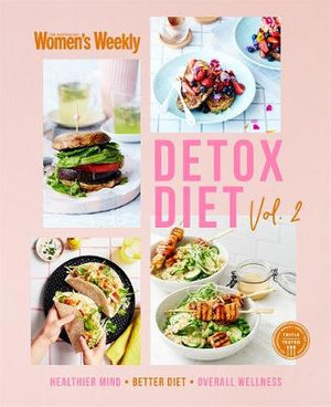 Detox Diet  : Volume 2 - The Australian Women's Weekly