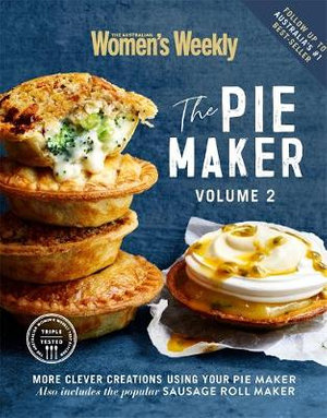 The Pie Maker :  Volume 2 - The Australian Women's Weekly