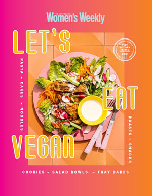 Let's Eat Vegan - The Australian Women's Weekly