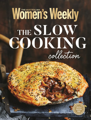 The Slow Cooking Collection - The Australian Women's Weekly