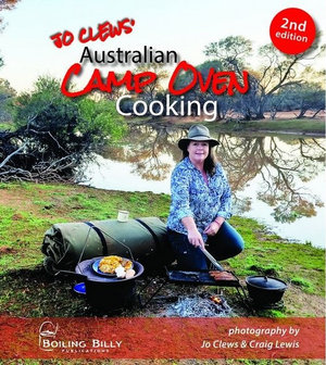 Australian Camp Oven Cooking - 2nd Edition - Jo Clews