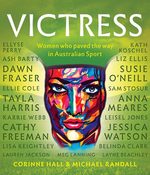 Victress : Women who paved the way in Australian Sport - Corinne Hall