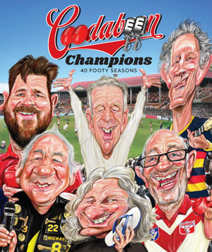 Coodabeen Champions : 40 Footy Seasons - The Coodabeen Champions