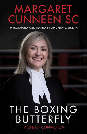 The Boxing Butterfly : A Life of Conviction - Margaret Cunneen