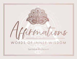 Affirmations : Words of Inner Wisdom - Lorriane Anderson