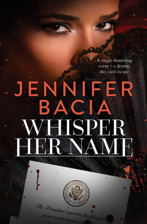 Whisper Her Name - Jennifer Bacia