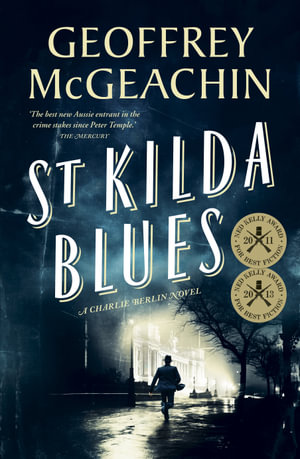 St Kilda Blues : A Charlie Berlin Novel - Geoffrey McGeachin