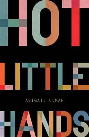 Hot Little Hands - Abigail Ulman