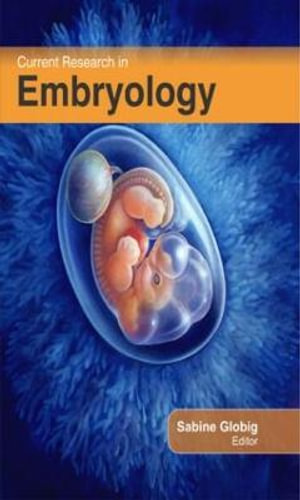 Current Research in Embryology - Sabine Globig