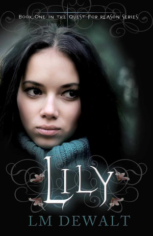 Lily : Volume 1 - LM DeWalt